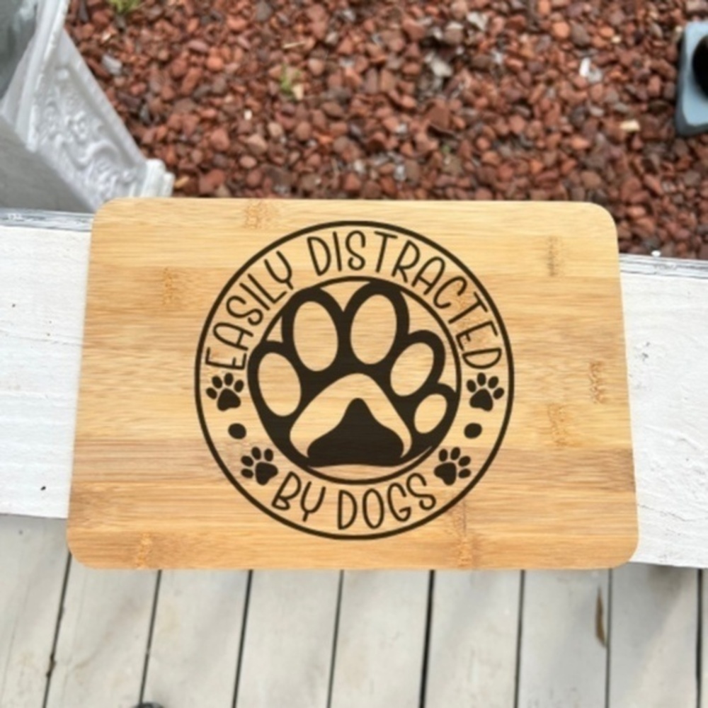 Easily Distracted By Dogs Bamboo Cutting Board